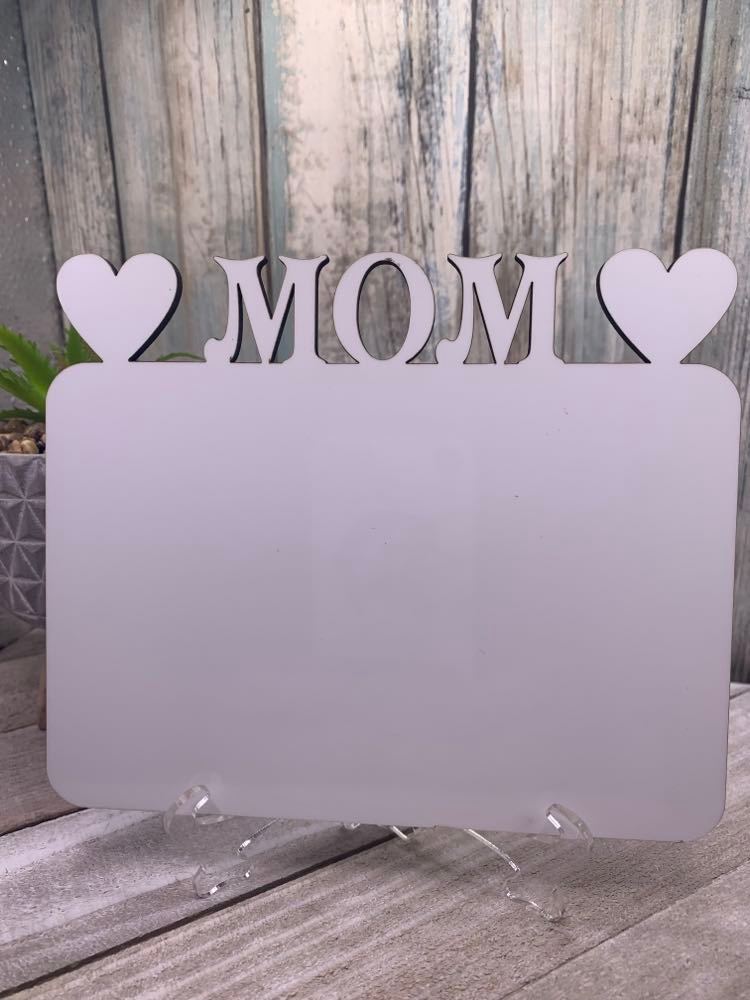 Mom sublimation sign with stand